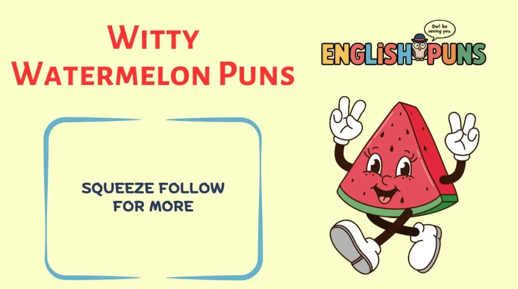 Witty Watermelon Puns