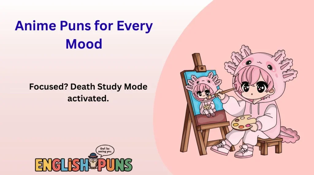 Anime Puns for Every Mood