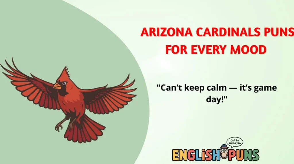 Arizona Cardinals Puns for Every Mood