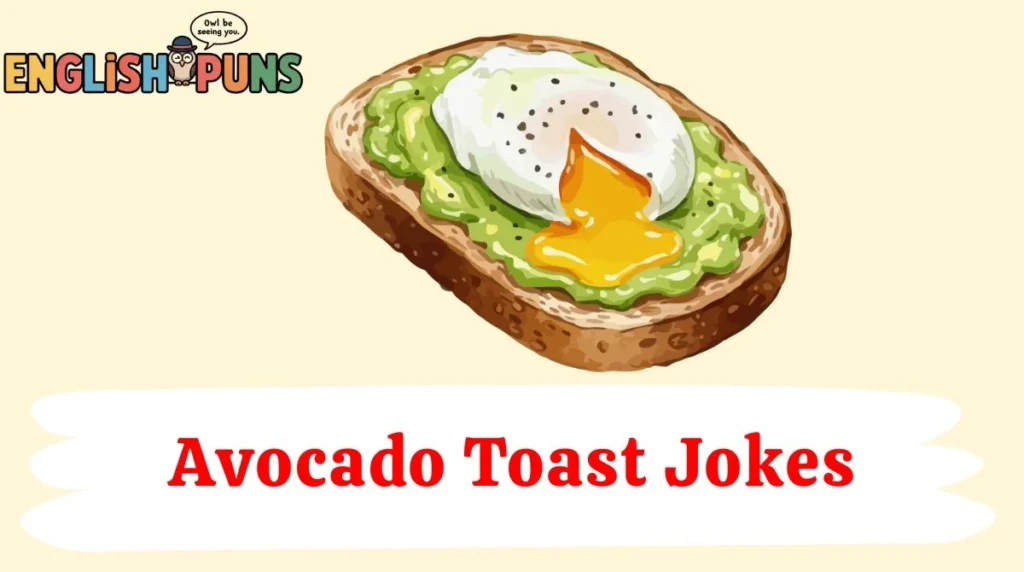 Avocado Toast Jokes