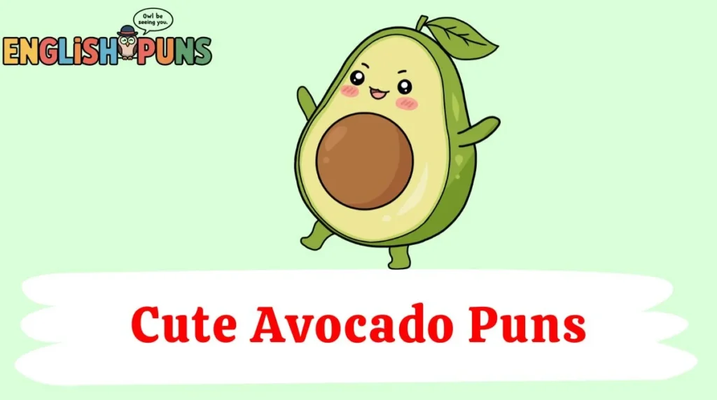 Cute Avocado Puns