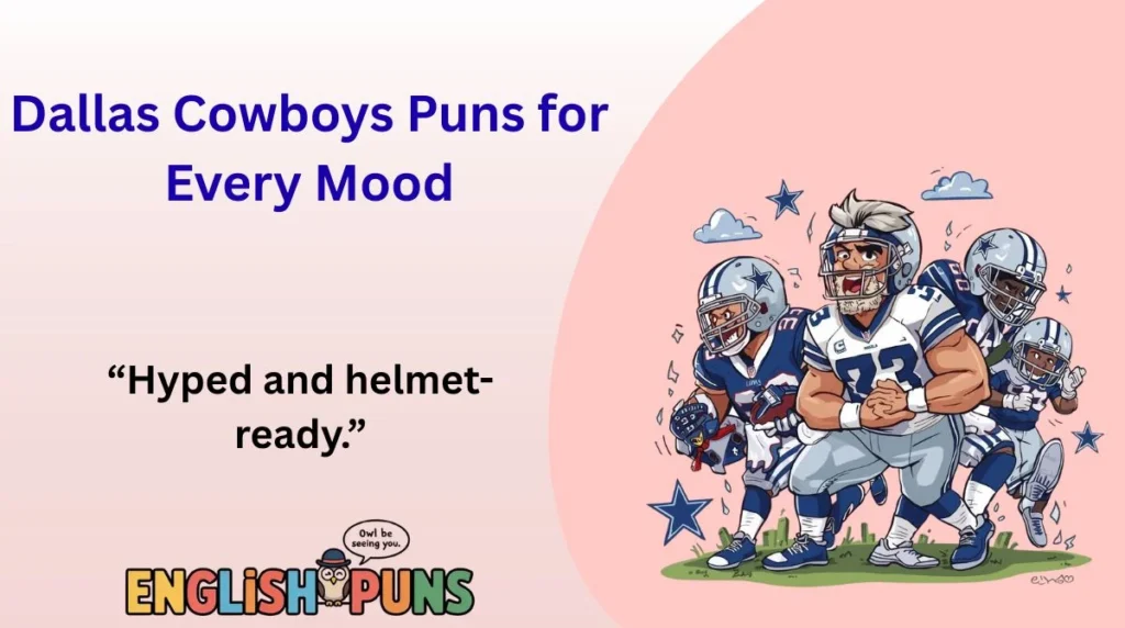 Dallas Cowboys Puns for Every Mood