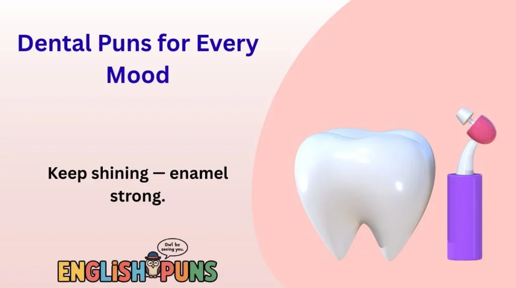 Dental Puns for Every Mood