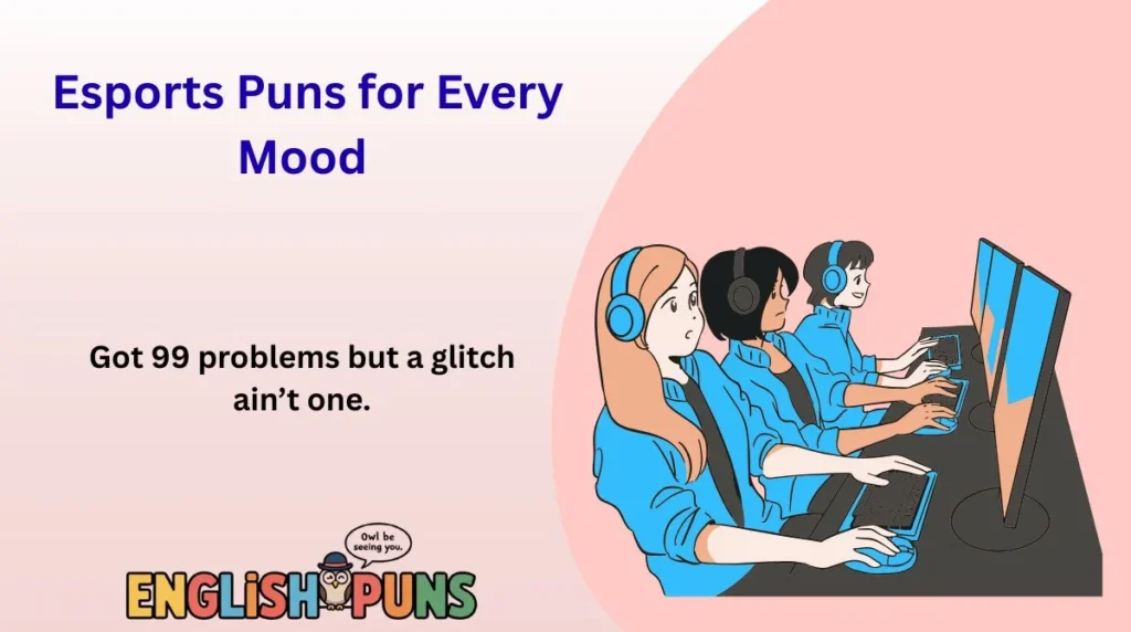 Esports Puns for Every Mood