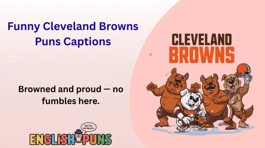 Funny Cleveland Browns Puns Captions