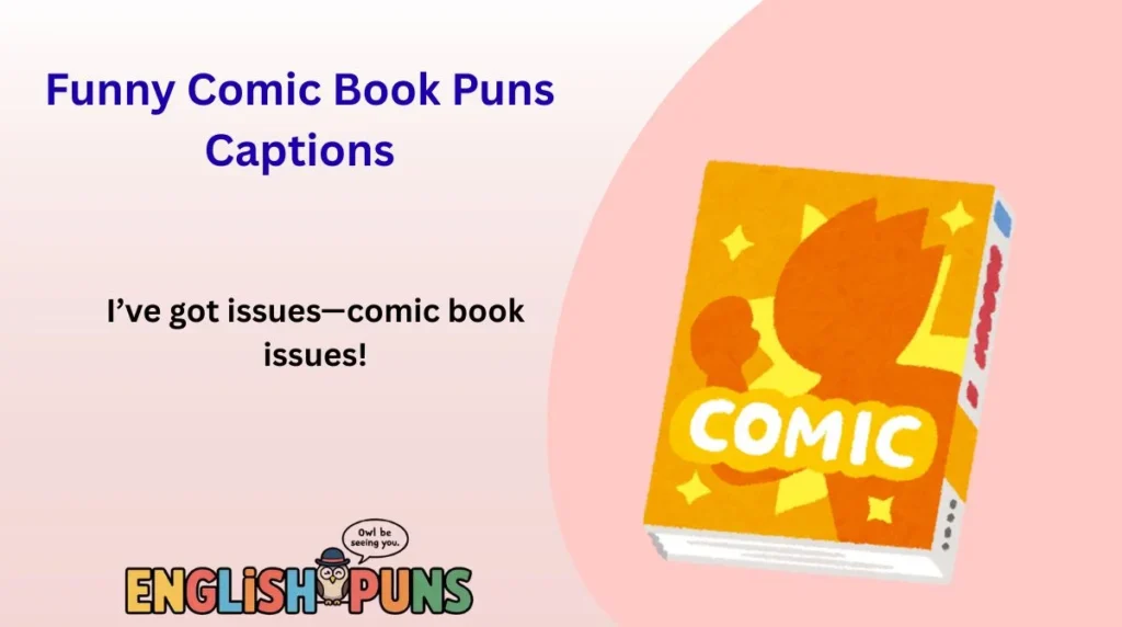 Funny Comic Book Puns Captions