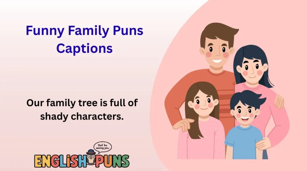 Funny Family Puns Captions