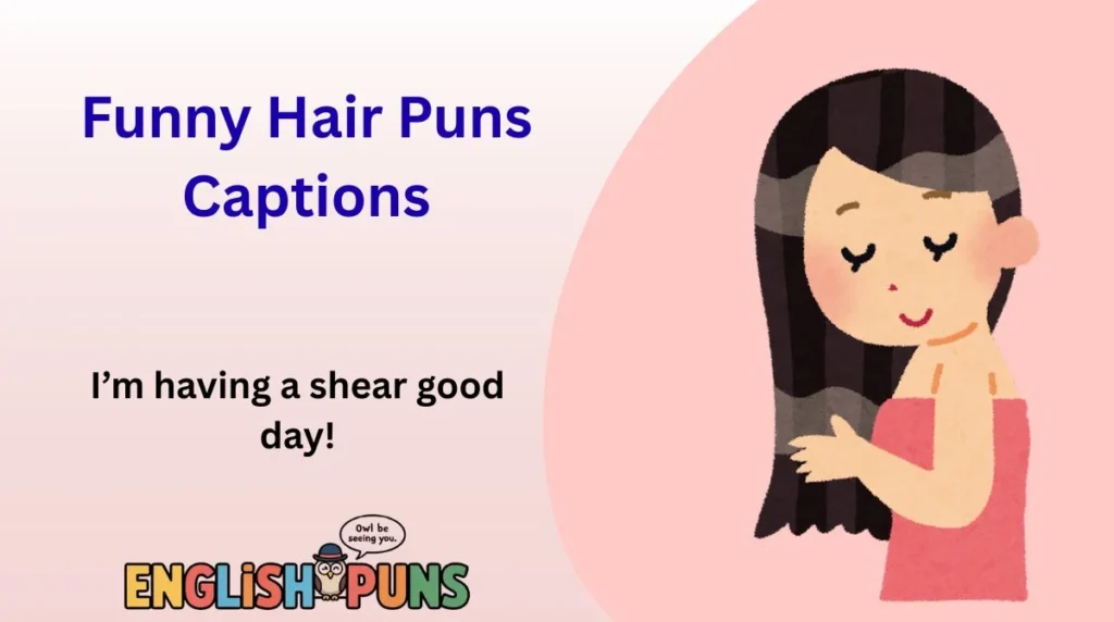 Funny Hair Puns Captions