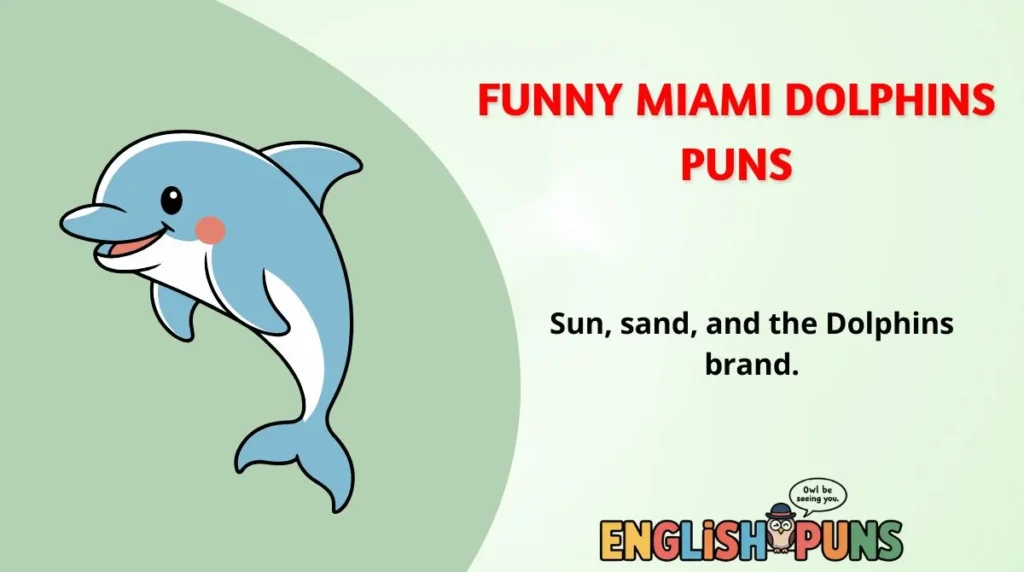Funny Miami Dolphins Puns