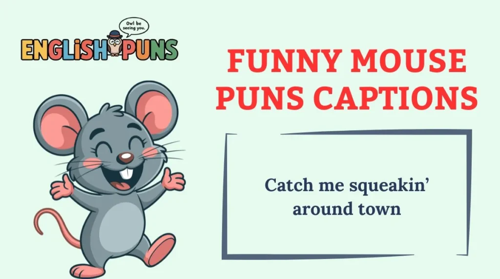 Funny Mouse Puns Captions