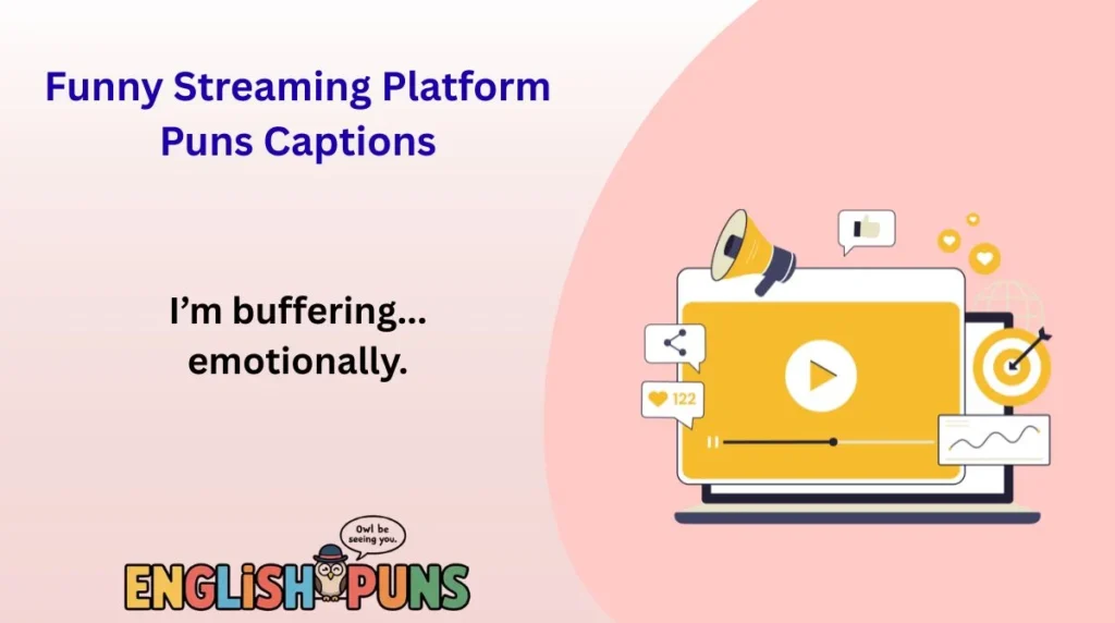 Funny Streaming Platform Puns Captions
