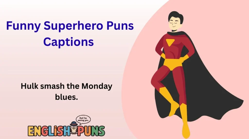 Funny Superhero Puns Captions