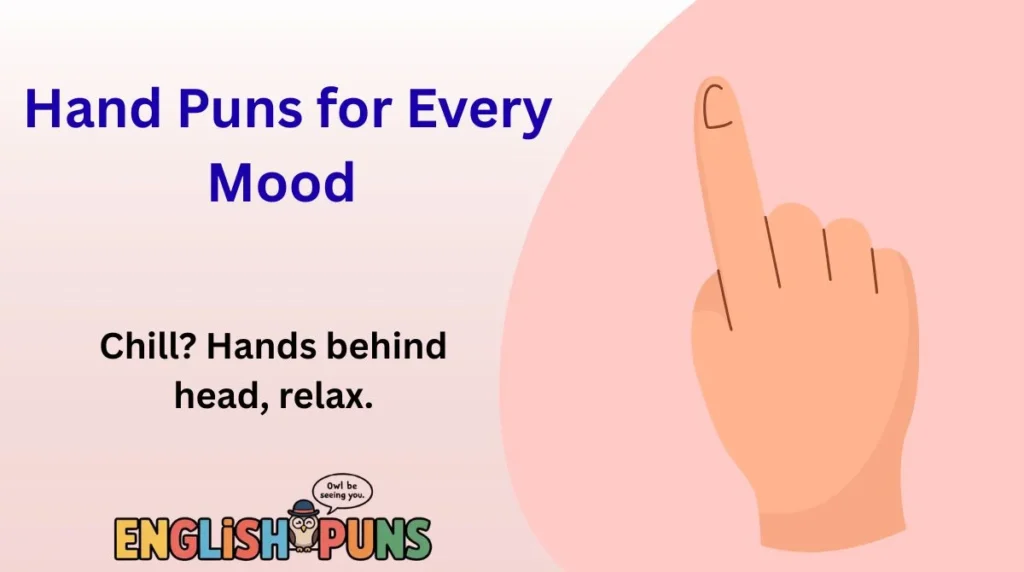 Hand Puns for Every Mood