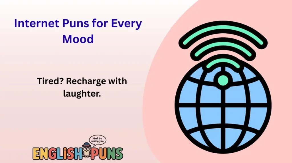 Internet Puns for Every Mood