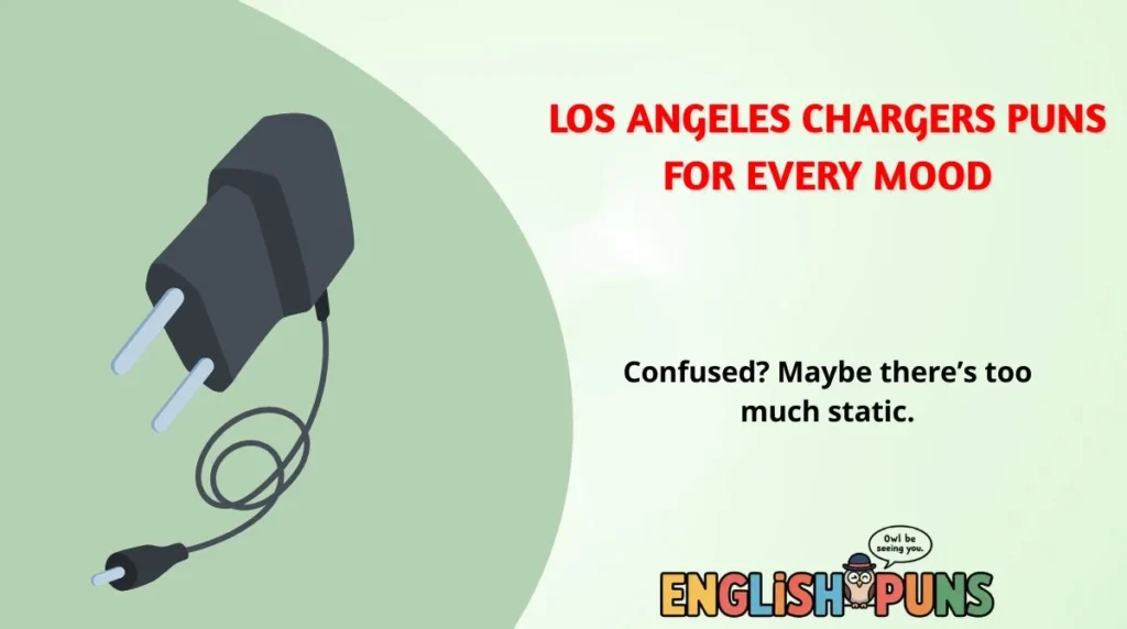 Los Angeles Chargers Puns for Every Mood