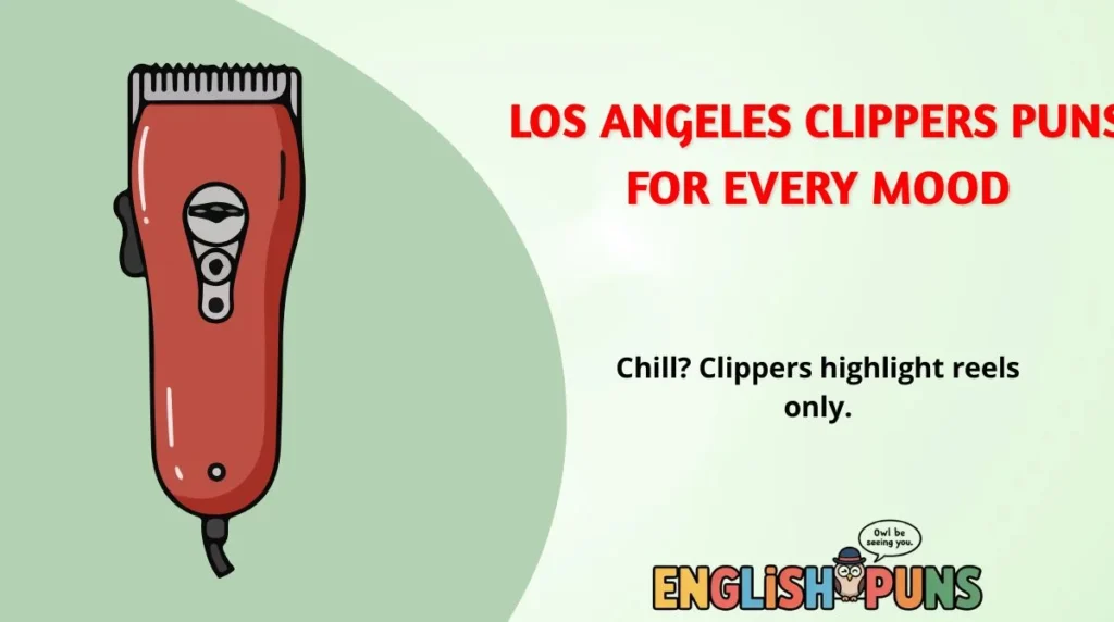 Los Angeles Clippers Puns for Every Mood