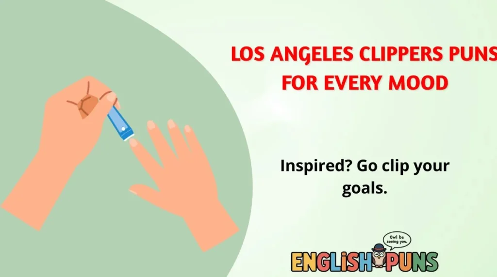 Los Angeles Clippers Puns for Every Mood