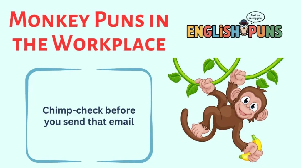 Monkey Puns in the Workplace