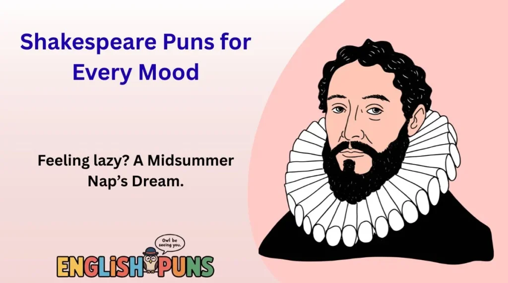Shakespeare Puns for Every Mood