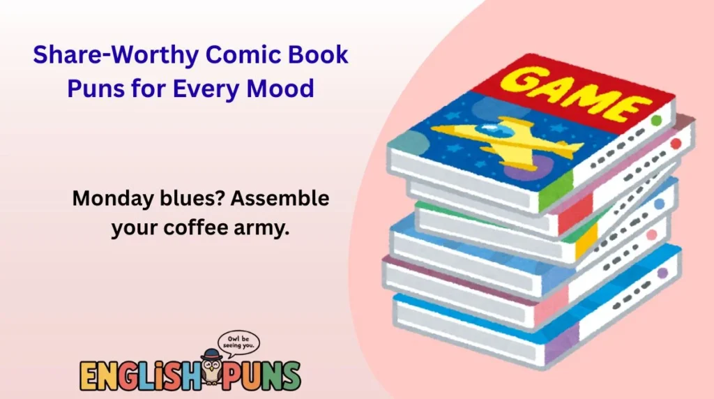 Share-Worthy Comic Book Puns for Every Mood