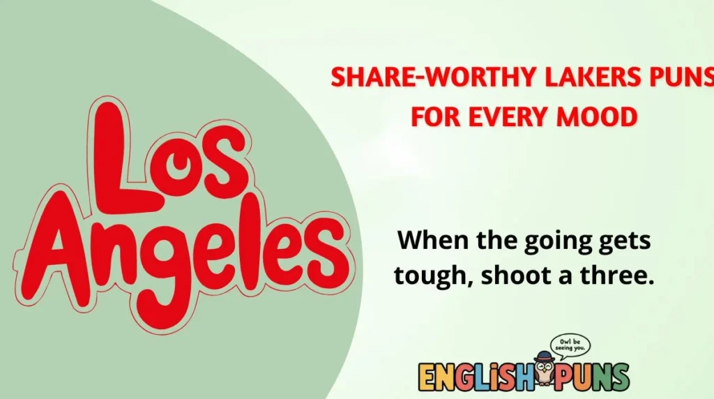 Share-Worthy Lakers Puns for Every Mood