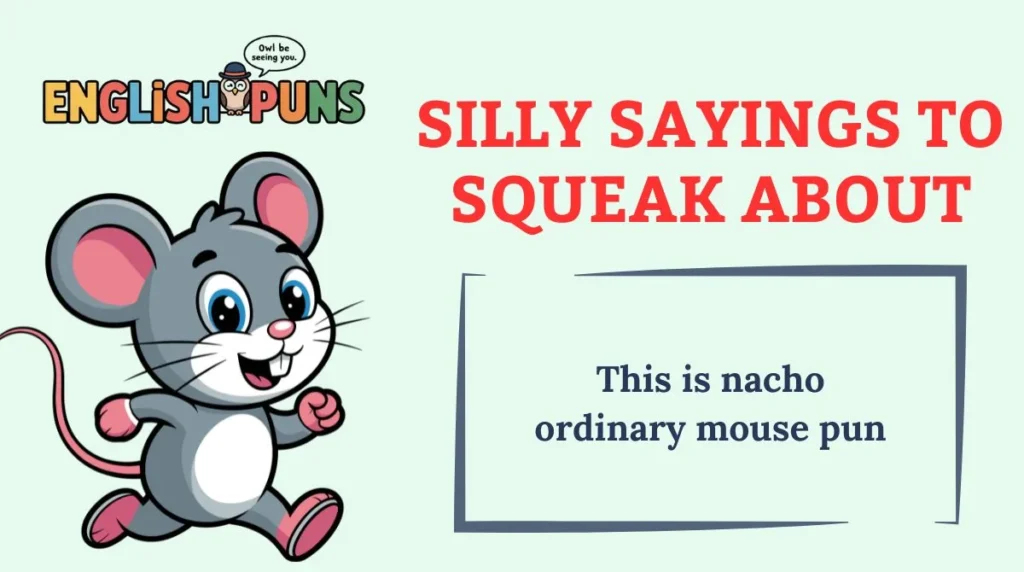 Silly Sayings to Squeak About