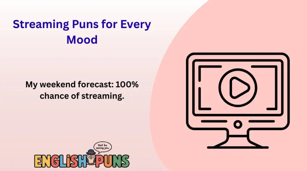 Streaming Puns for Every Mood