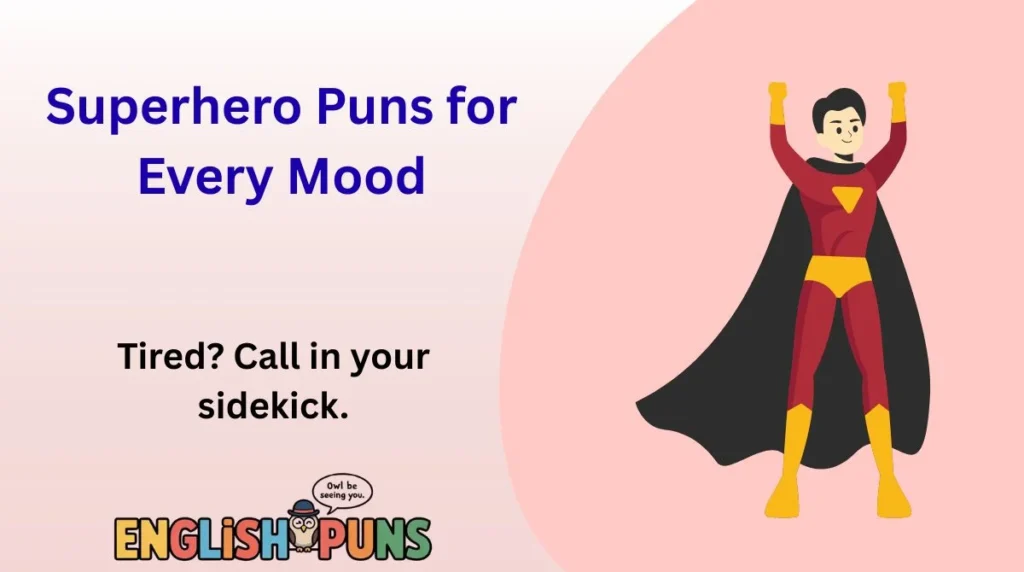 Superhero Puns for Every Mood