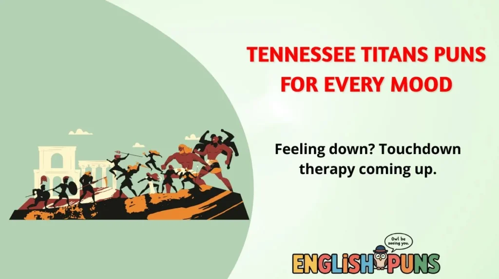 Tennessee Titans Puns for Every Mood