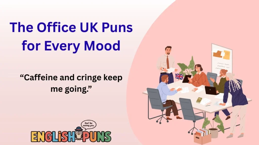The Office UK Puns for Every Mood