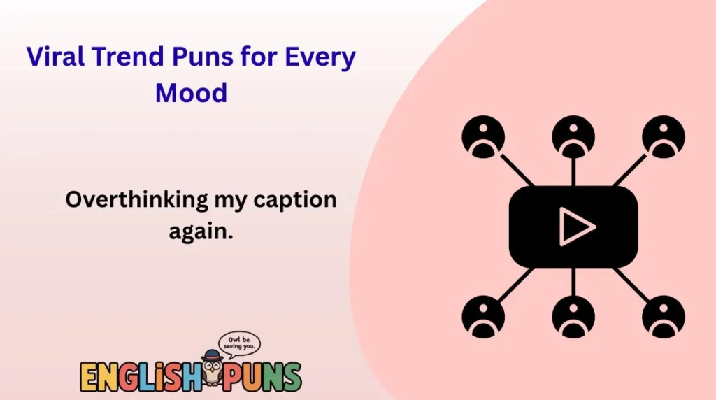Viral Trend Puns for Every Mood