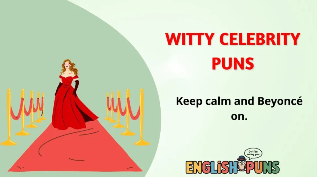 Witty Celebrity Puns