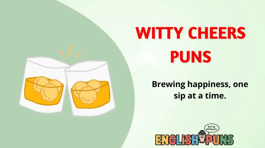 Witty Cheers Puns