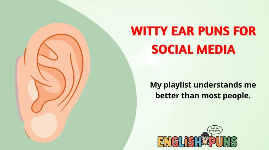 Witty Ear Puns for Social Media