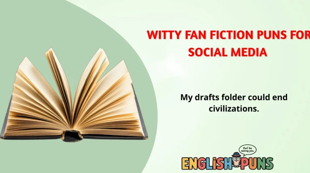 Witty Fan Fiction Puns for Social Media