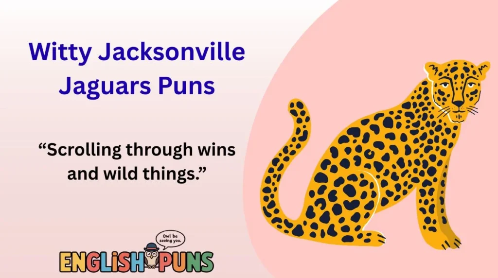 Witty Jacksonville Jaguars Puns