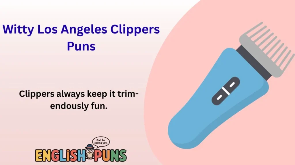 Witty Los Angeles Clippers Puns