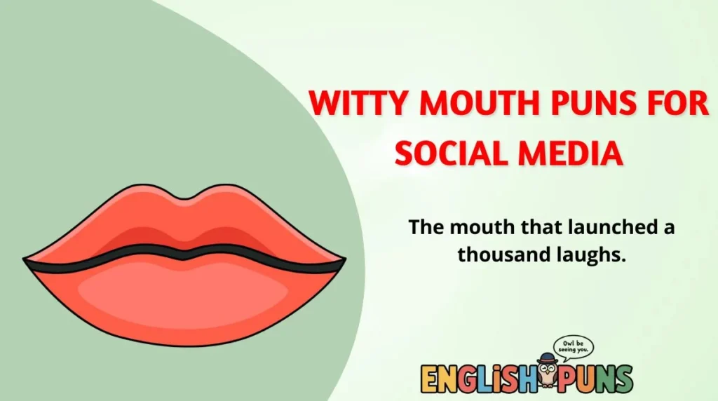 Witty Mouth Puns for Social Media