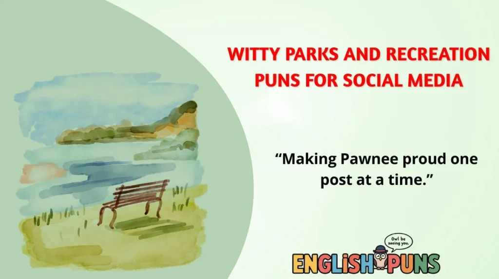 Witty Parks and Recreation Puns for Social Media