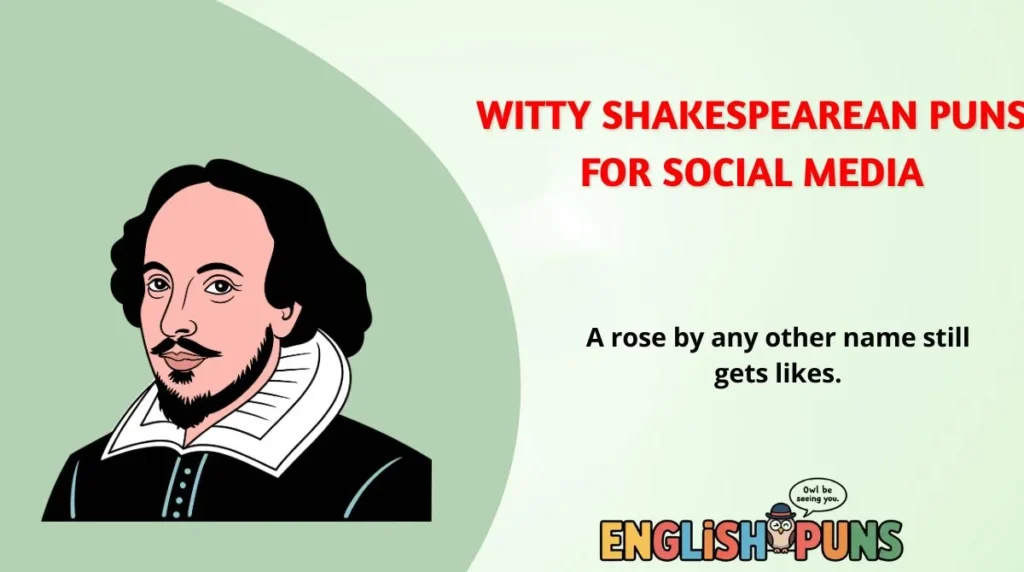 Witty Shakespearean Puns for Social Media