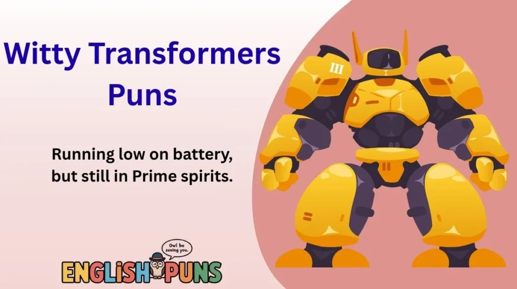 Witty Transformers Puns
