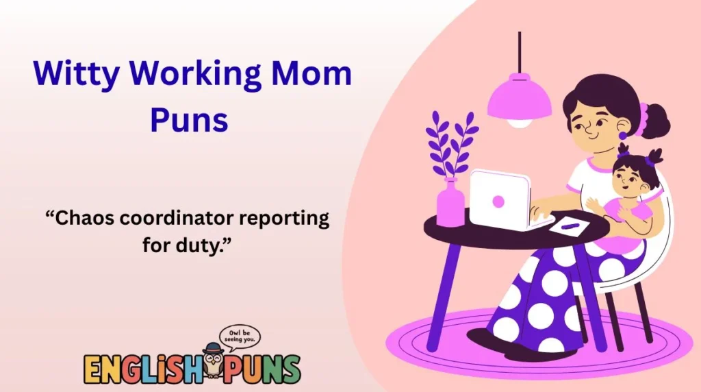 Witty Working Mom Puns