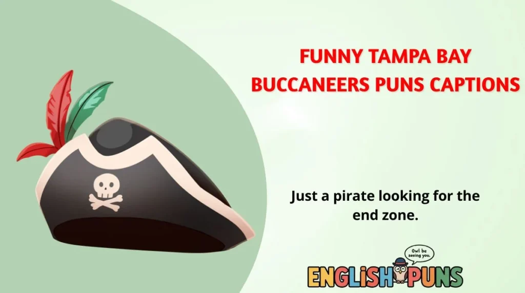 🏈 Funny Tampa Bay Buccaneers Puns Captions