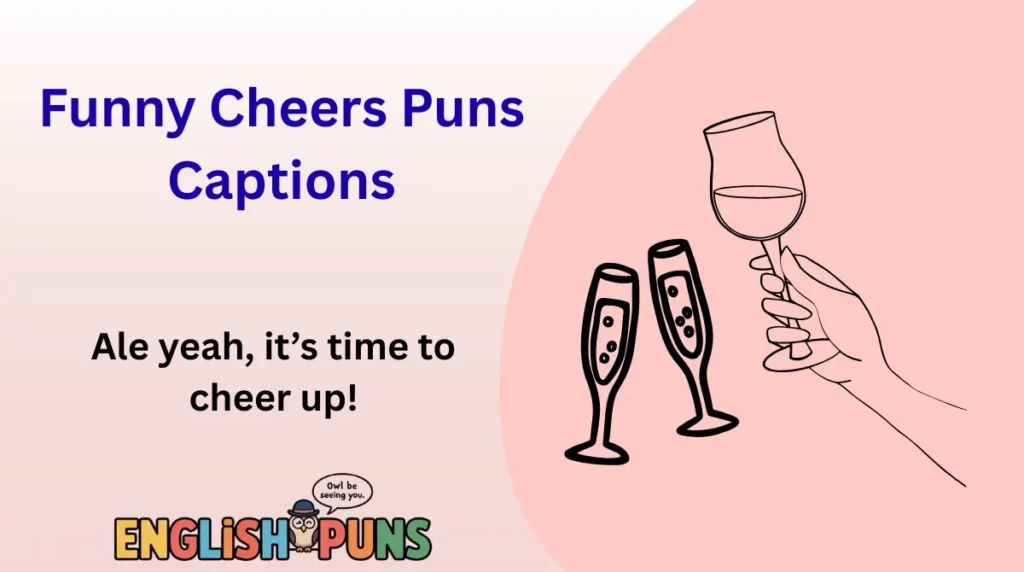 🥂 Funny Cheers Puns Captions