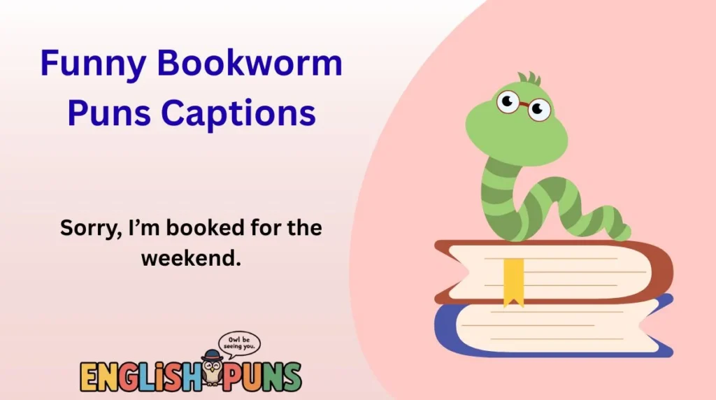 Funny Bookworm Puns Captions