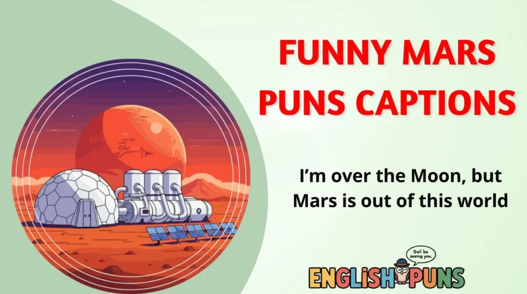 Funny Mars Puns Captions