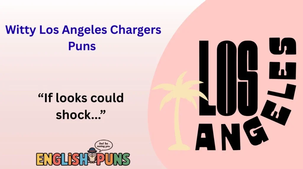 Witty Los Angeles Chargers Puns