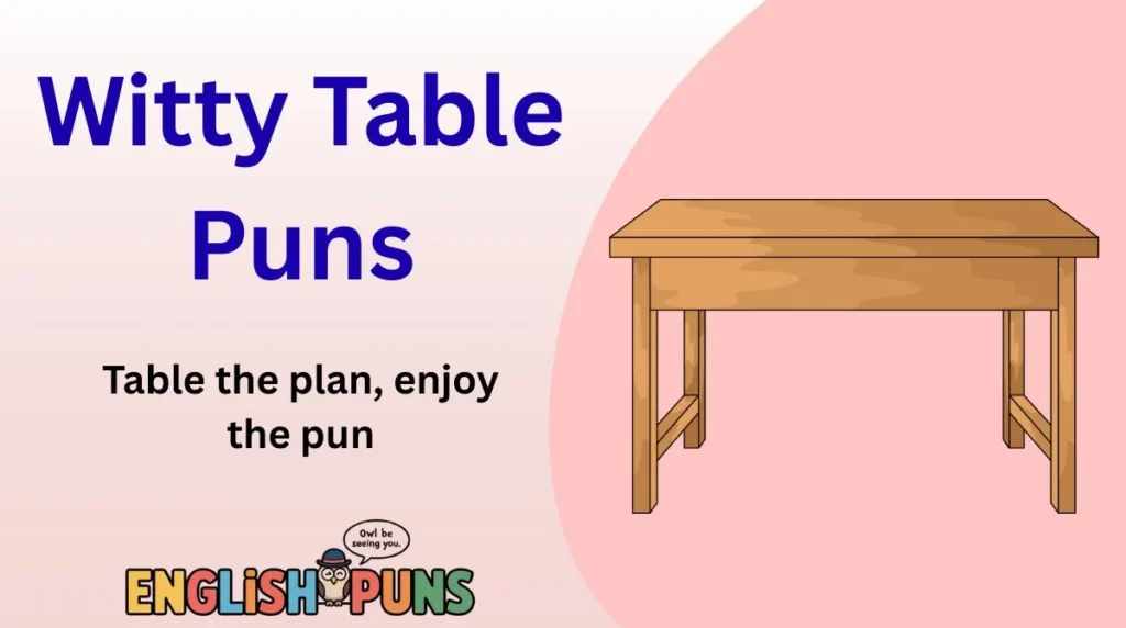 Witty Table Puns