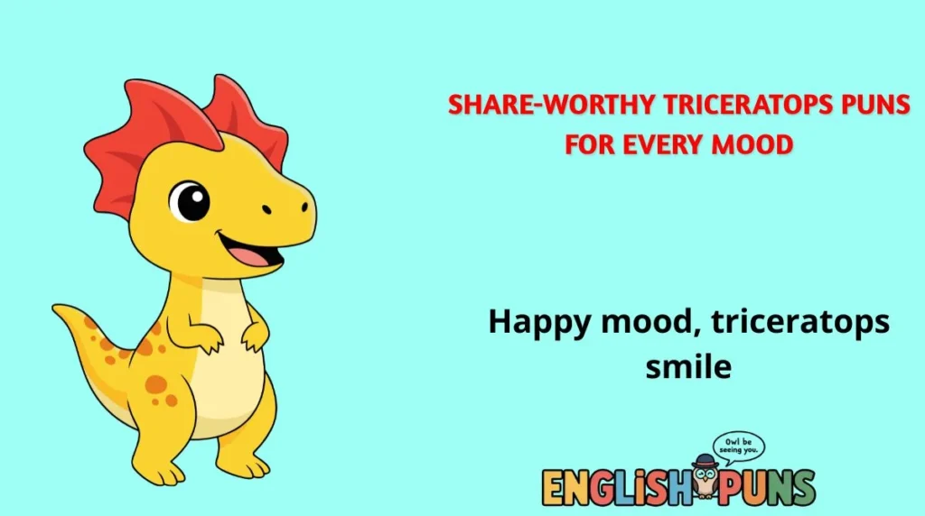 ๐น Share-Worthy Triceratops Puns for Every Mood