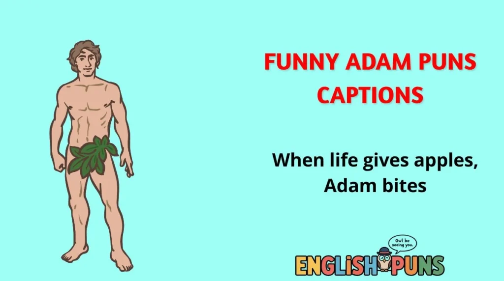 Funny Adam Puns Captions